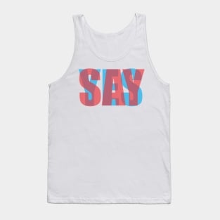 SAY YES Anaglyph Tank Top